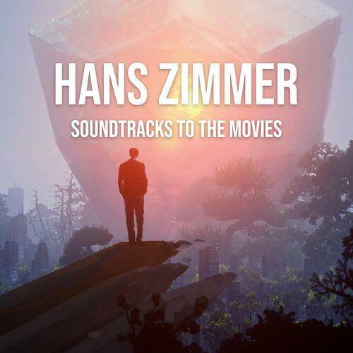 Hans Zimmer - Hans Zimmer_ Soundtracks To The Movies (2022)