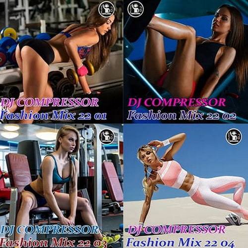 Dj Compressor - Fashion Mix 22 Volumes 01-05 (2022)