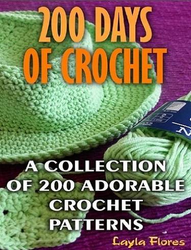 200 Days Of Crochet - A Collection Of 200 Adorable Crochet Patterns