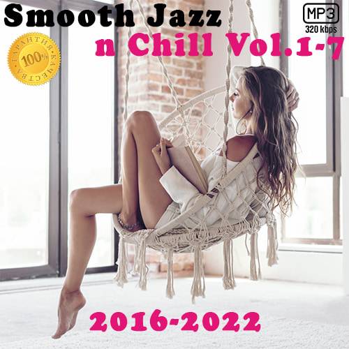 Smooth Jazz n Chill Vol.1-7 (2016-2022) FLAC