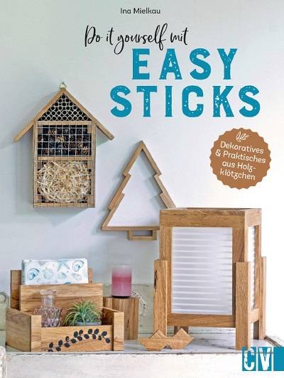 Do it yourself mit Easy Sticks: Dekoratives & Praktisches aus Holzklotzchen basteln