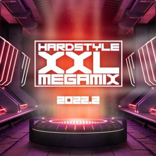 Hardstyle XXL Megamix 2022.2 (2022)