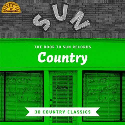 The Door to Sun Records Country 30 Country Classics (2022)