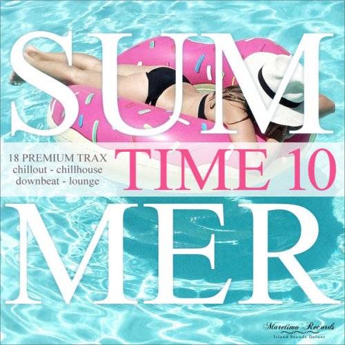 Summer Time Vol. 10 - 18 Premium Trax Chillout, Chillhouse, Downbeat, Lounge (2022)