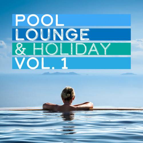 Pool, Lounge and Holiday Vol. 1 (2022)