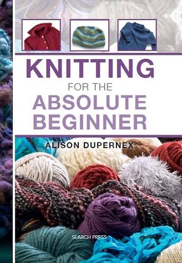 Knitting for the Absolute Beginner  