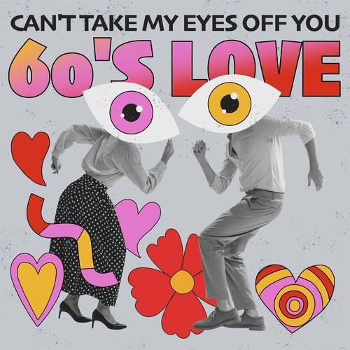 Cant Take My Eyes off You - 60s Love (2022)