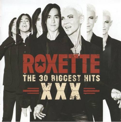 Roxette - XXX The 30 Biggest Hits (2CD) CDRip (2014) FLAC