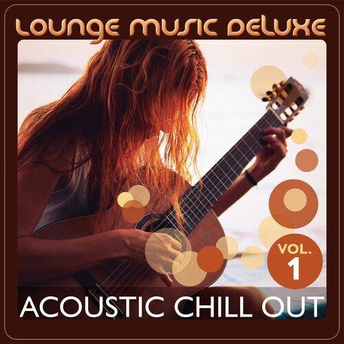 Lounge Music Deluxe Acoustic Chill Out Vol.1-3 (2022)