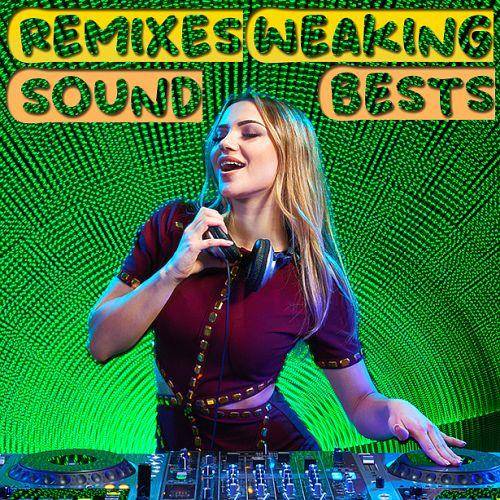 Remixes Weaking Bests Sound (2022)