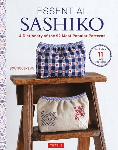 Essential Sashiko: A Dictionary of the 92 Most Popular Patterns