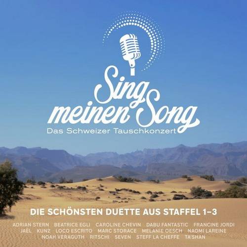 Sing meinen Song. Das Schweizer Tauschkonzert, Die schonsten Duette Aus Staffel 1-3 (2022) FLAC