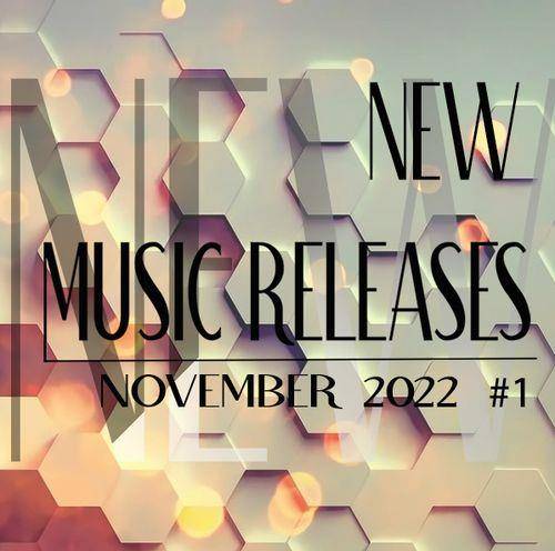 New Music Releases: November 2022 Part 1 (2022)