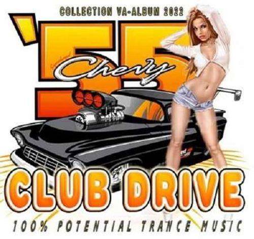 Club Drive 100% Potential Trance Music (2022)