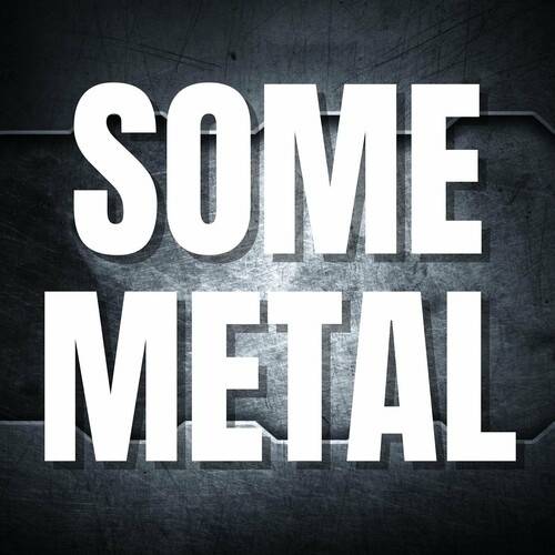 Some Metal (2022)