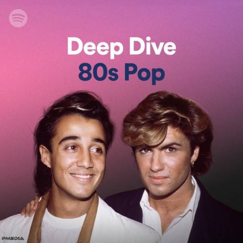 Deep Dive 80s Pop (2022)