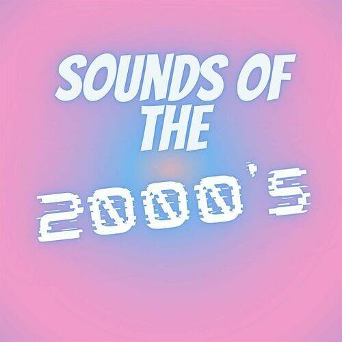 Sounds of the 2000s (2022)