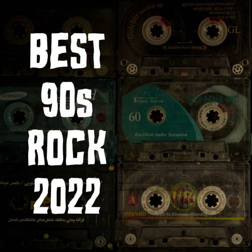 Best 90s Rock 2022 (2022) FLAC