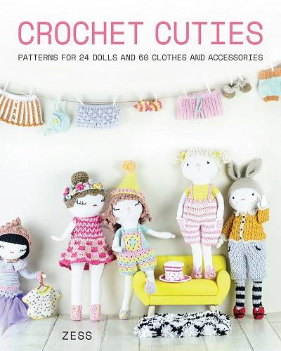 Crochet Cuties: Patterns for 24 Dolls and 60 Clothes and Accessories