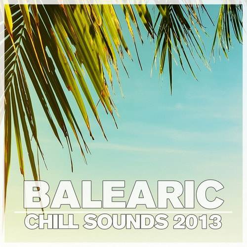 Balearic Chill Sounds (2007-2013)