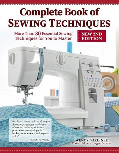 Complete Book of Sewing Techniques, New 2nd Edition 