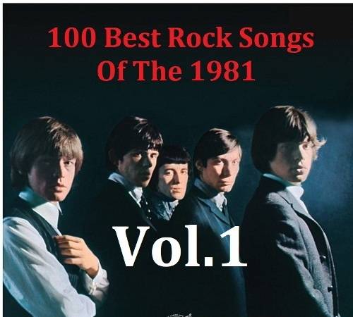 100 Best Rock Songs Of The 1981 Vol 01-04 (1981)