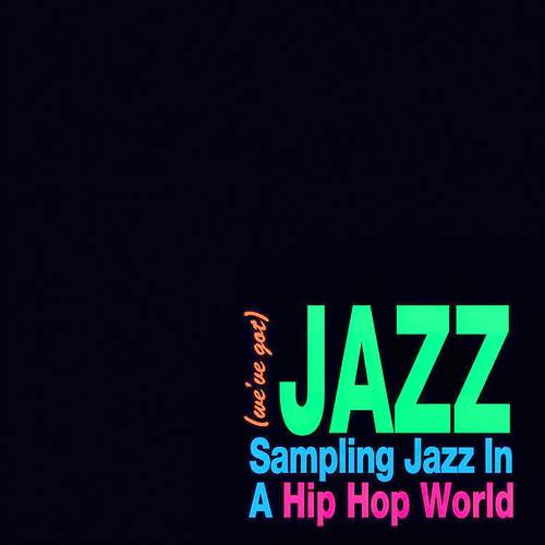 Jazz - Sampling Jazz in a Hip Hop World (2022)