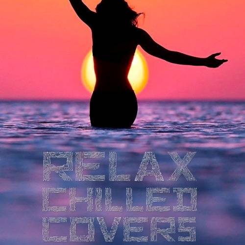 Relax Chilled Covers - Instrumental part I-IV (2023)