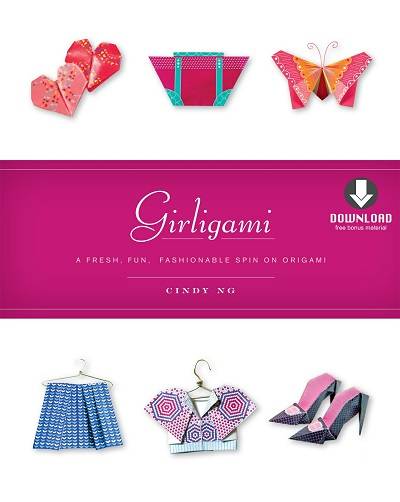 Girligami: A Fresh, Fun, Fashionable Spin on Origami