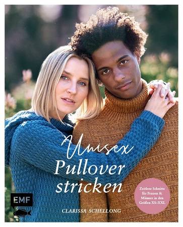 Unisex-Pullover stricken: 18 Strickprojekte im Boyfriend-Look mit zeitlosen Schnitten in den Gr??en XS–XXL fur Frauen und Manner