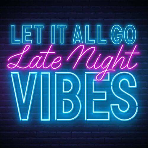 Let It All Go - Late Night Vibes (2023)