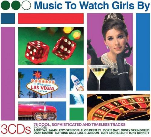 Music To Watch Girls By (75 Cool, Sophisticated And Timeless Songs) 3CD Box Set (2019) FLAC