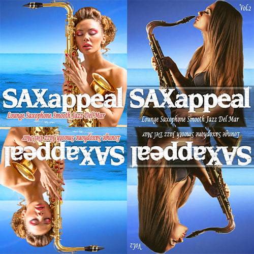 Saxappeal Vol. 1-2 Lounge Saxophone Smooth Jazz Del Mar (2019-2022) FLAC