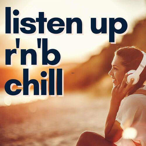 listen up RnB chill (2023)