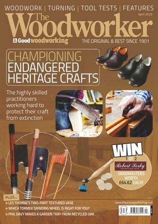 The Woodworker & Good woodworking - April 2023