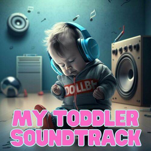 My Toddler Soundtrack (2023)