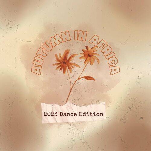 Autumn in Africa 2023 Dance Edition (2023)