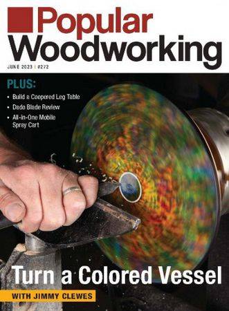 Popular Woodworking Vol.43 №3(272) 2023