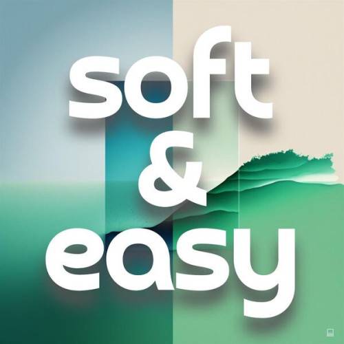 Soft and Easy (2023)