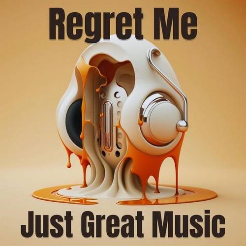 Regret Me - Just Great Music (2023) FLAC