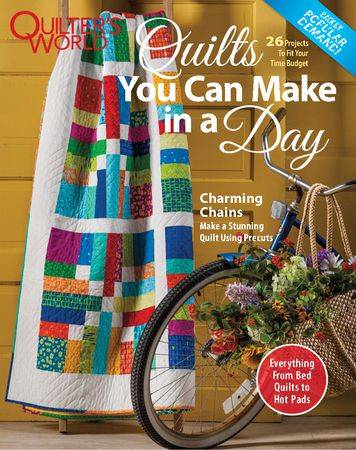 Quilter's World-Quilts You Can Make in a Day - Late Summer 2023