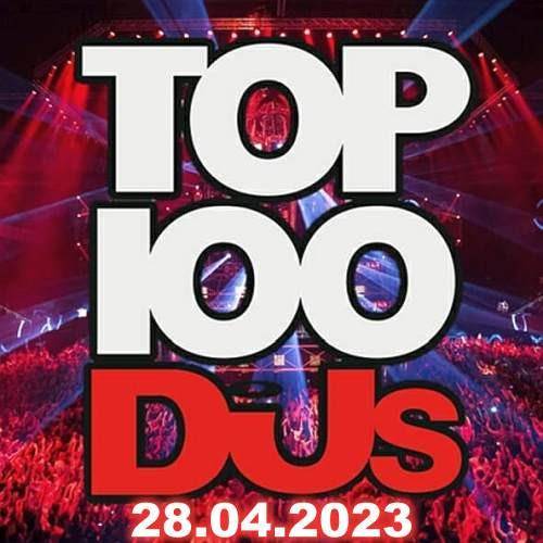 Top 100 DJs Chart 28.04.2023 (2023)