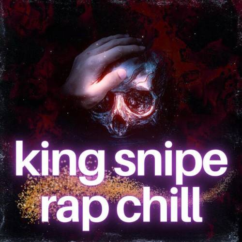 King Snipe Rap Chill (2023)