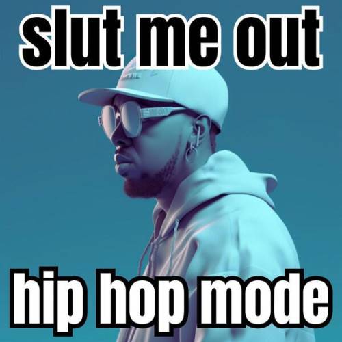 Slut Me Out Hip Hop Mode (2023)