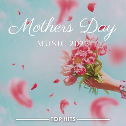 Mothers Day Music 2023 (2023)