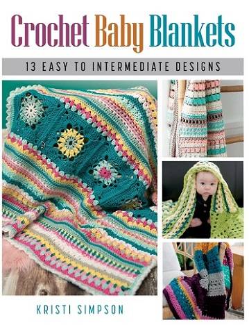 Crochet Baby Blankets: 13 Easy to Intermediate Designs