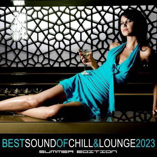 Best Sound of Chill & Lounge 2023 – Summer Edition (2023) FLAC