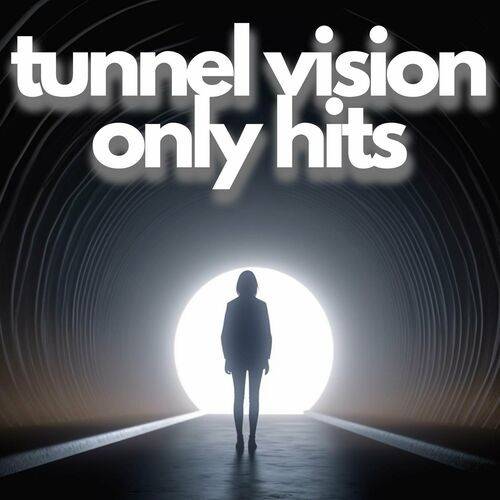 Tunnel Vision Only Hits (2023)