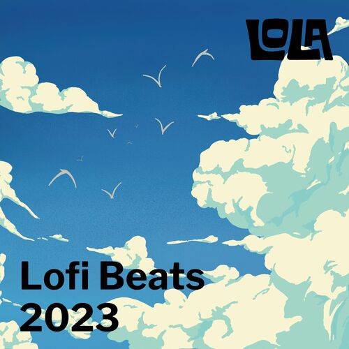 Lofi Beats 2023 by Lola (2023)