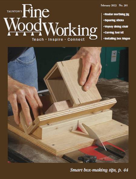 Fine Woodworking №301 (January-February 2023)